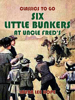 cover image of Six Little Bunkers At Uncle Fred's